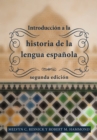 Introduccion a la historia de la lengua espanola : segunda edicion - Book