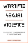 Wartime Sexual Violence : From Silence to Condemnation of a Weapon of War - Book