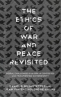 The Ethics of War and Peace Revisited : Moral Challenges in an Era of Contested and Fragmented Sovereignty - Book