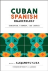 Cuban Spanish Dialectology : Variation, Contact, and Change - Book