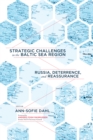 Strategic Challenges in the Baltic Sea Region : Russia, Deterrence, and Reassurance - eBook