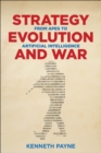 Strategy, Evolution, and War : From Apes to Artificial Intelligence - eBook