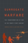 Surrogate Warfare : The Transformation of War in the Twenty-First Century - eBook
