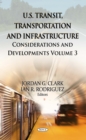 U.S. Transit, Transportation and Infrastructure : Considerations and Developments. Volume 3 - eBook