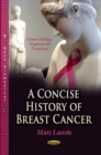 Concise History of Breast Cancer - Book