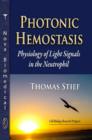 Photonic Hemostasis : Physiology of Light Signals in the Neutrophil - Book