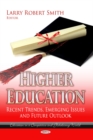 Higher Education : Recent Trends, Emerging Issues & Future Outlook - Book