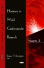 Horizons in World Cardiovascular Research : Volume 5 - Book
