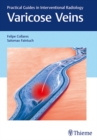 Varicose Veins : Practical Guides in Interventional Radiology - Book