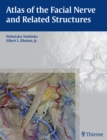 Atlas of the Facial Nerve and Related Structures - Book