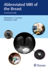 Abbreviated MRI of the Breast : A Practical Guide - Book