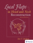 Local Flaps in Head and Neck Reconstruction - eBook