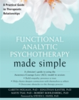 Functional Analytic Psychotherapy Made Simple : A Practical Guide to Therapeutic Relationships - Book