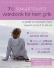 The Sexual Trauma Workbook for Teen Girls : A Guide to Recovery from Sexual Assault and Abuse - Book