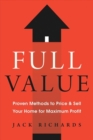 Full Value : Proven Methods to Price and Sell Your Home for Maximum Profit - Book