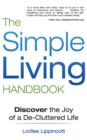 The Simple Living Handbook : Discover the Joy of a De-Cluttered Life - eBook