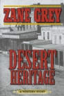 Desert Heritage : A Western Story - eBook