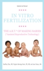 In Vitro Fertilization : The A.R.T. of Making Babies (Assisted Reproductive Technology) - eBook