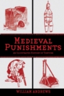 Medieval Punishments : An Illustrated History of Torture - eBook
