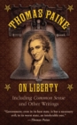 Thomas Paine on Liberty : Common Sense and Other Writings - eBook