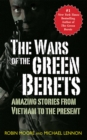 The Wars of the Green Berets : Amazing Stories from Vietnam to the Present Day - eBook