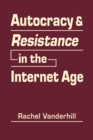 Autocracy & Resistance in the Internet Age - Book