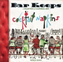 Bar Keeps : A Collection of California Cocktail Napkins - Book