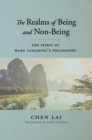 The Spirit of Wang Yangming's Philosophy : The Realms of Being and Non-Being - eBook