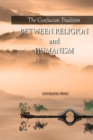 The Confucian Tradition : Between Religion and Humanism - eBook