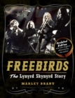 Freebirds : The Lynyrd Skynyrd Story - Book