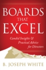 Boards That Excel: Candid Insights and Practical Advice for Directors - Book