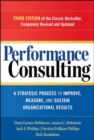Performance Consulting: A Strategic Process to Improve, Measure, and Sustain Organizational Results - Book
