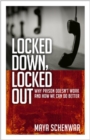 Locked Down, Locked Out: Why Prison Doesn't Work and How We Can Do Better - Book
