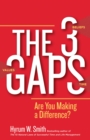 The 3 Gaps: Are You Making a Difference? - Book