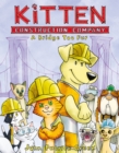 Kitten Construction Company: A Bridge Too Fur - Book