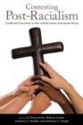 Contesting Post-Racialism : Conflicted Churches in the United States and South Africa - eBook
