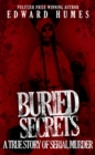 Buried Secrets : A True Story of Serial Murder - eBook