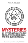 Mysteries : An Investigation into the Occult, the Paranormal, and the Supernatural - eBook