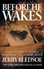 Before He Wakes : A True Story of Money, Marriage, Sex and Murder - Book