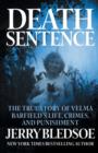 Death Sentence : The True Story of Velma Barfield's Life, Crimes, and Punishment - Book