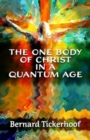 The One Body of Christ in a Quantum Age - Book