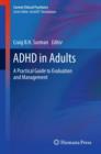ADHD in Adults : A Practical Guide to Evaluation and Management - eBook