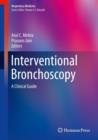 Interventional Bronchoscopy : A Clinical Guide - eBook