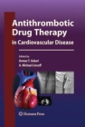 Antithrombotic Drug Therapy in Cardiovascular Disease - Book