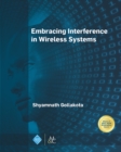 Embracing Interference in Wireless Systems - eBook
