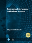 Embracing Interference in Wireless Systems - eBook