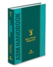 ASM Handbook, Volume 3 : Alloy Phase Diagrams - Book
