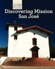 Discovering Mission San Jose - eBook