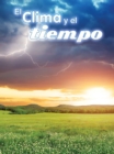 El clima y el tiempo : Climate and Weather - eBook