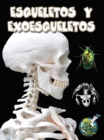 Esqueletos y exoesqueletos : Skeletons and Exoskeletons - eBook
